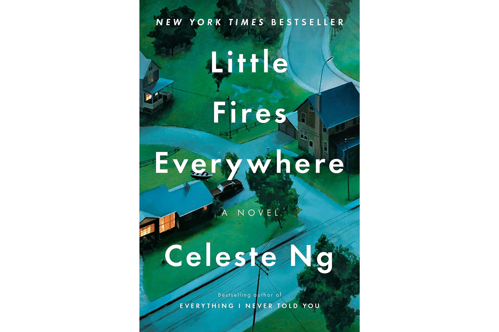 A neighborhood scene with lush green lawns, trees, and houses near one another. The book title, Little Fires Everhwyere, is in white print.