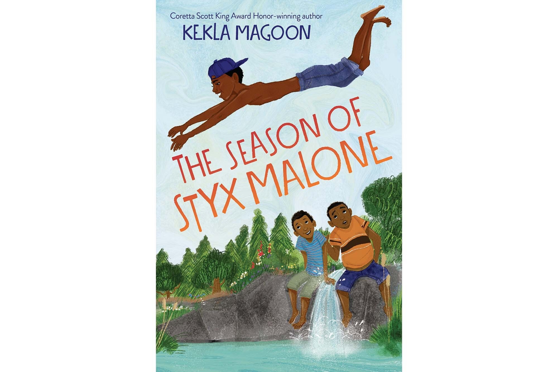 Best books of the year for children, "The Season of Styx Malone" by Kekla Magoon. In the image, a boy wearing a backwards baseball cap and swim trunks dives into a body of water. Below him sit two boys, sitting on a large rock, looking up toward the first boy. Both boys wear a t-shirt and shorts. In the background are trees and the sky.