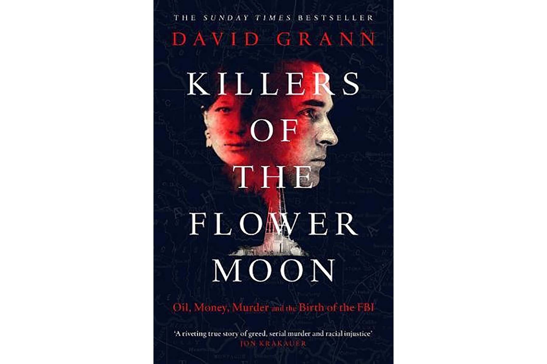 Book cover for "Killers of the Flower Moon" - a woman's face on the left, a man's profile on the right. Both faces have a red tone of them. The background is black, and title text is white. 